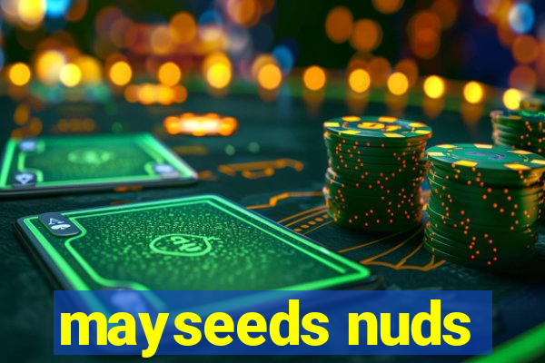 mayseeds nuds